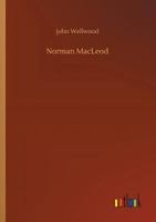 Norman MacLeod (Famous Scots Series, Book 14) 1720626227 Book Cover