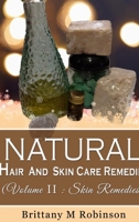 Natural Hair And Skincare Remedies B0B4FHXPN6 Book Cover