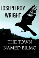 The Town Named Bilmo B08XH2JRLJ Book Cover