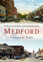 Medford Through Time 1635000394 Book Cover