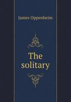 The Solitary 0548465207 Book Cover