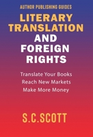 Literary Translation & Foreign Rights: Author Guide 1778660681 Book Cover