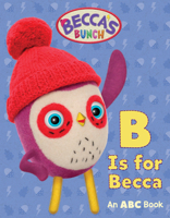 Becca's Bunch: B Is for Becca: An ABC Book 0763690864 Book Cover