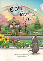 Bob and the River of Time 1785831127 Book Cover