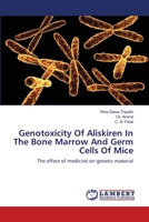 Genotoxicity Of Aliskiren In The Bone Marrow And Germ Cells Of Mice 3659103748 Book Cover