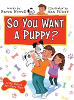 So You Want a Puppy? 1947854585 Book Cover