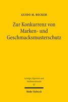 Zur Konkurrenz Von Marken- Und Geschmacksmusterschutz 3161527321 Book Cover
