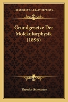 Grundgesetze Der Molekularphysik (1896) 1161191852 Book Cover