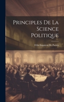 Principles De La Science Politique 1022834207 Book Cover