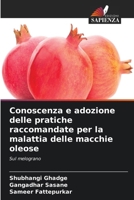 Conoscenza e adozione delle pratiche raccomandate per la malattia delle macchie oleose (Italian Edition) 6209528473 Book Cover