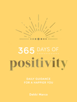 365 Days of Positivity: Daily Guidance for a Happier You 1800071027 Book Cover