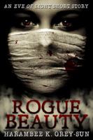Rogue Beauty: An Eve of Light Short Story 1640449035 Book Cover