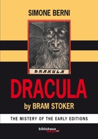 Dracula by Bram Stoker The Mystery of The Early Editions 1326621793 Book Cover