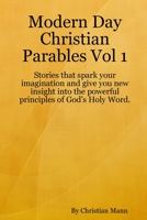 Modern Day Christian Parables Vol 1 0359940242 Book Cover