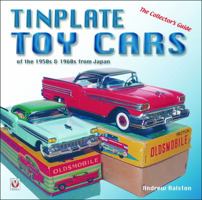 Tinplate Toy Cars: of the 1950s & 1960s from Japan 1845841263 Book Cover