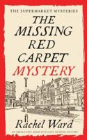 THE MISSING RED CARPET MYSTERY an absolutely addictive cozy murder mystery (The Supermarket Mysteries) 183526297X Book Cover