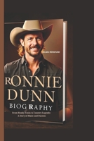 RONNIE DUNN BIOGRAPHY: From Honky-Tonks to Country Legends: A Story of Music and Passion B0DYP366KR Book Cover