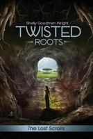 Twisted Roots: The Lost Scrolls 099960581X Book Cover