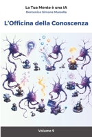L'Officina della Conoscenza: La Tua mente è una IA (Italian Edition) B0H4ZYQL5W Book Cover