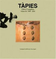 Tàpies: Obra Complete, 1998-2004 8488786832 Book Cover