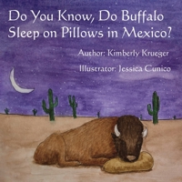 Do You Know, Do Buffalo Sleep on Pillows in Mexico? 1087861381 Book Cover