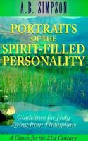 Portrait of the Spirit-Filled Personality (Classics for the 21st Century) 0875096557 Book Cover