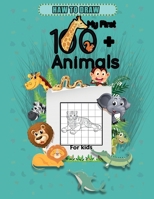 Haw to draw My first +100 animals for kids: A Fun and Simple Step-by-Step Drawing and Activity Book for Kids to Learn to Draw B088B4M6LK Book Cover