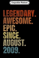 Composition Notebook: Retro Legendary Since August 2009 10 Years Old Journal/Notebook Blank Lined Ruled 6x9 100 Pages 1702195260 Book Cover