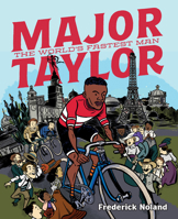 Major Taylor: World's Fastest Man 177046493X Book Cover