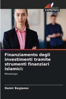 Finanziamento degli investimenti tramite strumenti finanziari islamici (Italian Edition) 6209653227 Book Cover