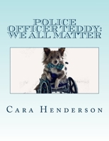 Police Officer Teddy: We All Matter 150081119X Book Cover