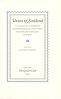 Voices of Scotland: A Catalogue of an Exhibition of Scottish Books and Manuscripts from the 15th to the 20th Centuries 0910672083 Book Cover