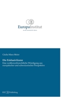 Die Exklusivlizenz: Eine wettbewerbsrechtliche Würdigung aus europäischer und schweizerischer Perspektive 3038054135 Book Cover