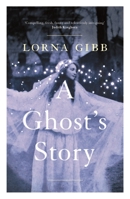 A Ghost's Story 1783780363 Book Cover