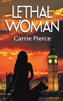 Lethal Woman 1509245073 Book Cover