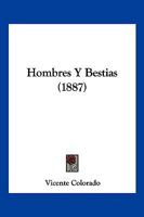 Hombres Y Bestias (1887) 1161197702 Book Cover