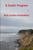 A Snail's Progress --3 1312513020 Book Cover