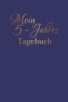 Mein 5 - Jahres Tagebuch: blau. Minimalistisches Tagebuch für 5 Jahre. Seiten für 366 Tage, inklusive 29. Februar mit 5-zeiligen Einträgen pro Tag. Im ... (bzw. 15,2 x 22,8 cm) Format (German Edition) 1670611302 Book Cover
