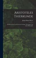 Aristoteles Thierkunde: Ein Beitrag Zur Geschichte Der Zoologie, Physiologie Und Alten Philosophie 1274406250 Book Cover