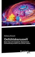 Gefühlskarussell: Eine Frau mit manisch-depressiver Erkrankung erzählt aus ihrem Leben (German Edition) 371034168X Book Cover