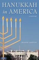 Hanukkah in America: A History 0814707394 Book Cover