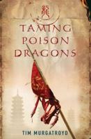 Taming Poison Dragons 1905802390 Book Cover