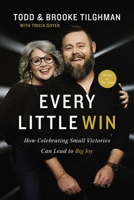 Every Little Win: How Celebrating Small Victories Can Lead to Big Joy 1400229138 Book Cover