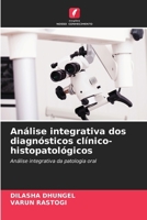 Análise integrativa dos diagnósticos clínico-histopatológicos (Portuguese Edition) 620856543X Book Cover