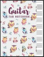 Guitar Tab Notebook: Blank 6 Strings Chord Diagrams & Tablature Music Sheets with Owl Themed Cover 1691186139 Book Cover