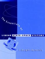 The Essentials of Linear State-Space Systems 0471241334 Book Cover
