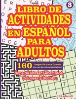 Libro de Actividades En Español Para Adultos: Sopa de letras, Laberintos, Colorear y Sudoku. B08SBHH9JK Book Cover