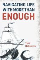 Navigating Life with More Than Enough 0986412503 Book Cover