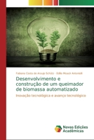 Desenvolvimento e construção de um queimador de biomassa automatizado 6139813026 Book Cover