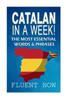 Catalan In a Week!: The Most Essential Words & Phrases B0CNP79MSD Book Cover